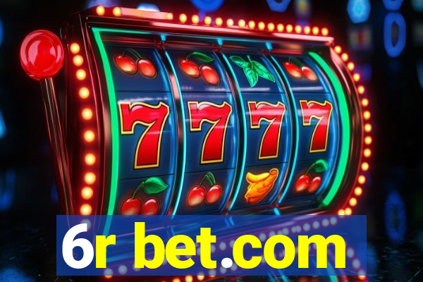 6r bet.com